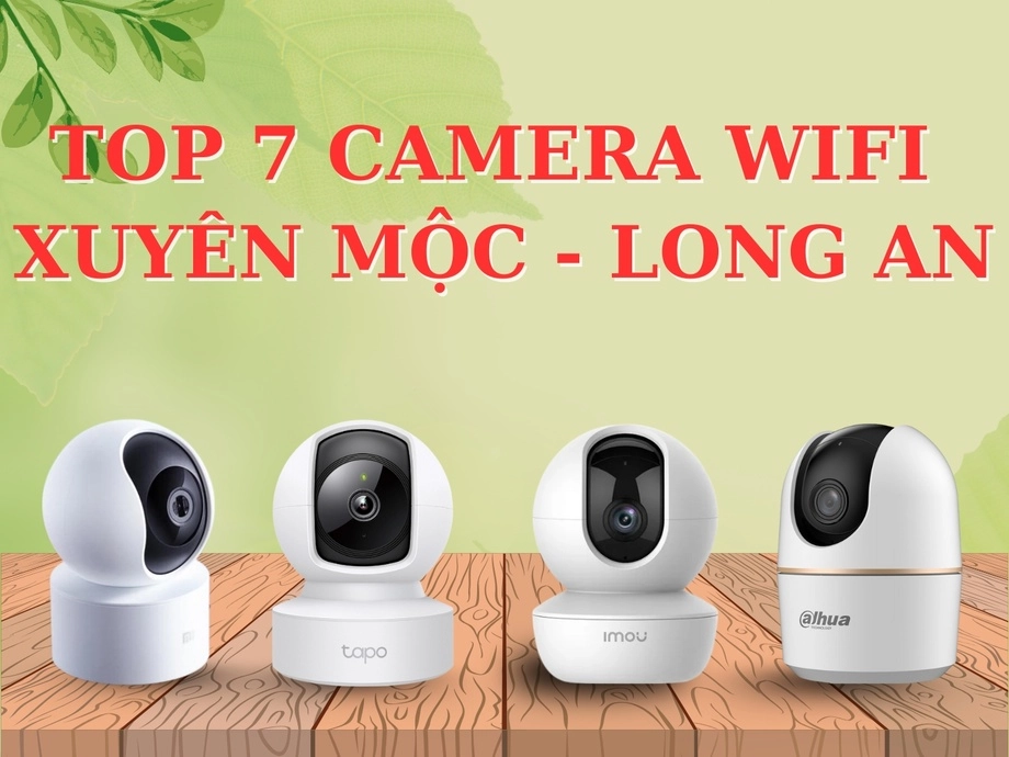 Top camera wifi tại Mộc Hóa, Long An