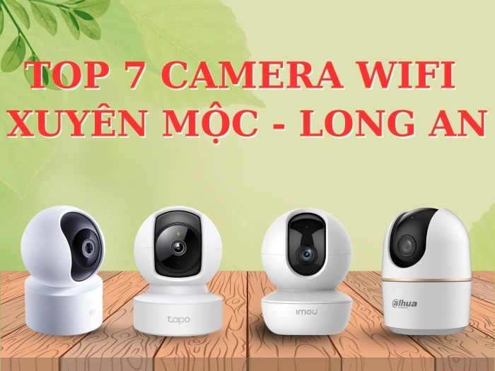 Top camera wifi tại Mộc Hóa, Long An